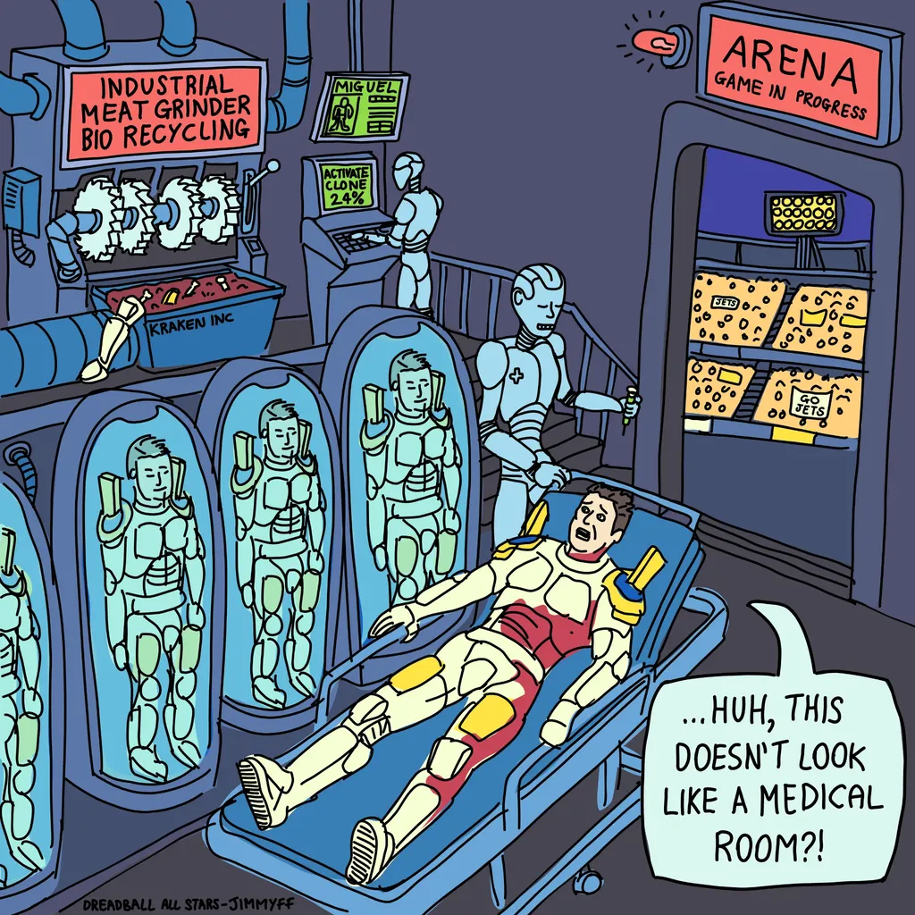 A DreadBall player on a hospital bed in a futuristic medical room, watching rows of cloned replacements in stasis tubes next to an industrial meat grinder labelled 'Bio Recycling', saying 'Huh, this doesn't look like a medical room?!' A DreadBall player on a hospital bed in a futuristic medical room, watching rows of cloned replacements in stasis tubes next to an industrial meat grinder labelled 'Bio Recycling', saying 'Huh, this doesn't look like a medical room?!'